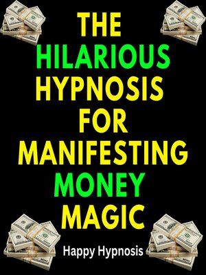 cover image of The Hilarious Hypnosis for Manifesting Money Magic